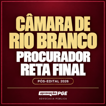 RETA FINAL - PROCURADOR DA CAMÂRA MUNICIPAL DE RIO BRANCO - AC - Rateio de Curso | Rateio Concursos | Melhor Site de Ra
