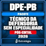DPE-PB — Técnico da Defensoria, Sem Especialidade. Pacote 2026, Pós-Edital.