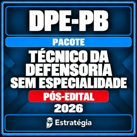 DPE-PB — Técnico da Defensoria, Sem Especialidade. Pacote 2026, Pós-Edital.