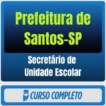 Prefeitura de Santos-SP (Secretário de Unidade Escolar) Pacote - 2026 (Pós-Edital) - Rateio de Curso | Rateio Concursos