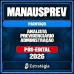 rateio-manausprev-analista-previdenciario-administracao-pacotaco-2026