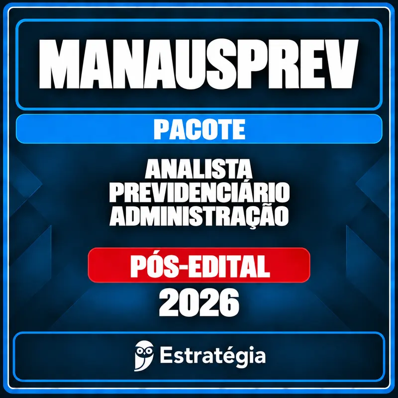 rateio-manausprev-analista-previdenciario-administracao-pacote-2026 Rateio ManausPrev (Analista Previdenciário - Administração) Pacote - 2026 (Pós-Edital)