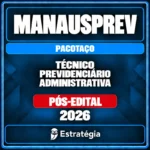 rateio-manausprev-tecnico-previdenciario-administrativa-pacotaco-2026