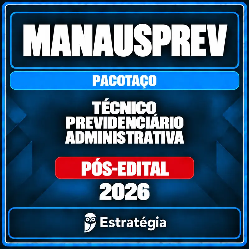 rateio-manausprev-tecnico-previdenciario-administrativa-pacotaco-2026 Rateio ManausPrev (Técnico Previdenciário - Administrativa) Pacotaço - Pacote Teórico + Pacote Passo Estratégico - 2026 (Pós-Edital)