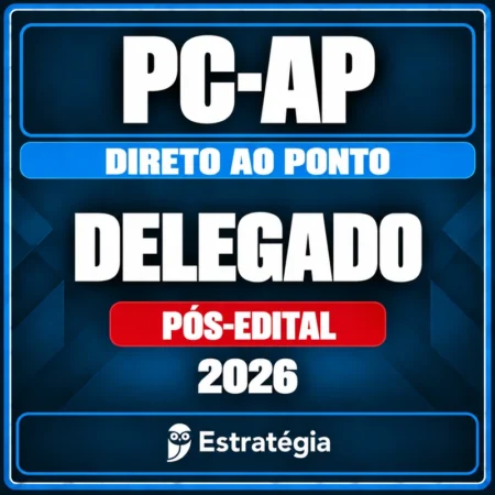 PC-AP (Delegado) Direto ao Ponto - 2026 (Pós-Edital) - Rateio de Curso | Rateio Concursos | Melhor Site de Rateio de Cu