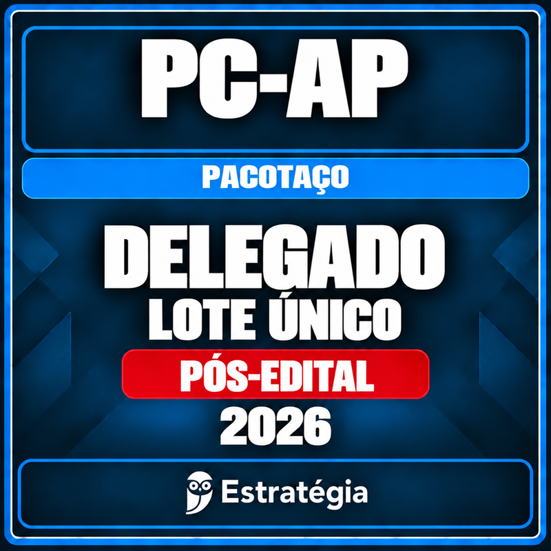 rateio-pc-ap-delegado-pacotaco-2026-pos-edital-lote-unico Rateio PC-AP (Delegado) Pacotaço - Pacote Teórico + Cursos para Fase Escrita e Cursos para Fase Oral - 2026 (Pós-Edital) - Lote Único