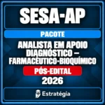 Pacote para SESA-AP (Analista em Apoio Diagnóstico - Farmacêutico-Bioquímico) 2026 (Pós-Edital) - Rateio de Curso | Rat