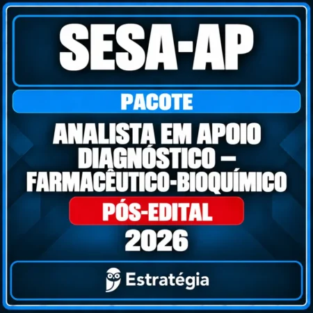 Pacote para SESA-AP (Analista em Apoio Diagnóstico - Farmacêutico-Bioquímico) 2026 (Pós-Edital) - Rateio de Curso | Rat