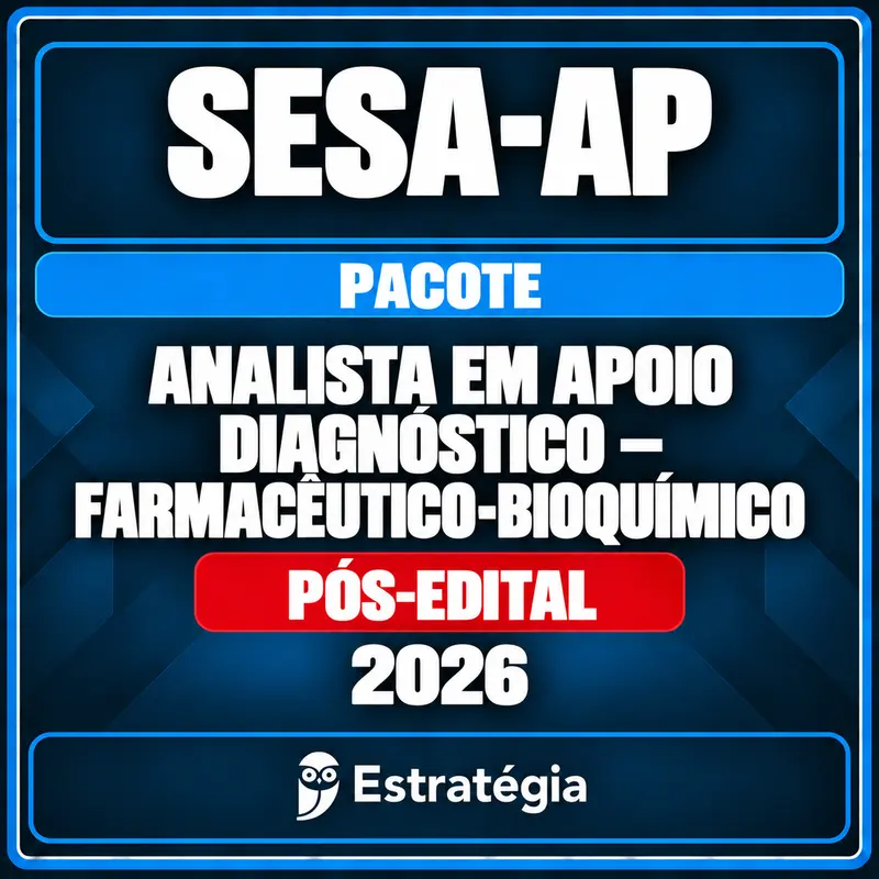 Pacote para SESA-AP (Analista em Apoio Diagnóstico - Farmacêutico-Bioquímico) 2026 (Pós-Edital) Pacote para SESA-AP (Analista em Apoio Diagnóstico - Farmacêutico-Bioquímico) 2026 (Pós-Edital) - Rateio de Curso | Rat