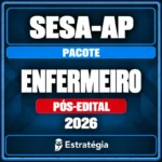 Pacote para SESA-AP (Enfermeiro) 2026 (Pós-Edital) - Rateio de Curso | Rateio Concursos | Melhor Site de Rateio de Curs