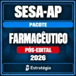 Pacote para SESA-AP (Farmacêutico) 2026 (Pós-Edital) - Rateio de Curso | Rateio Concursos | Melhor Site de Rateio de Cu
