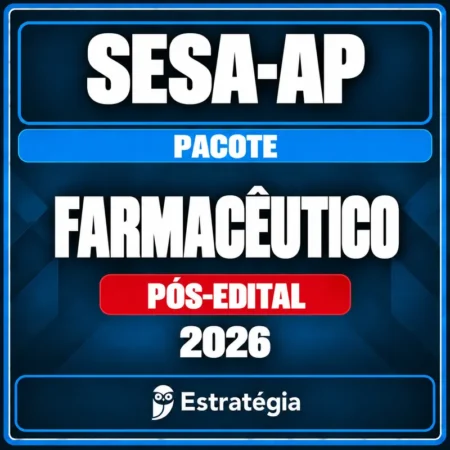 Pacote para SESA-AP (Farmacêutico) 2026 (Pós-Edital) - Rateio de Curso | Rateio Concursos | Melhor Site de Rateio de Cu