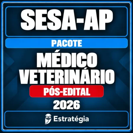 Pacote para SESA-AP (Médico Veterinário) 2026 (Pós-Edital) - Rateio de Curso | Rateio Concursos | Melhor Site de Rateio