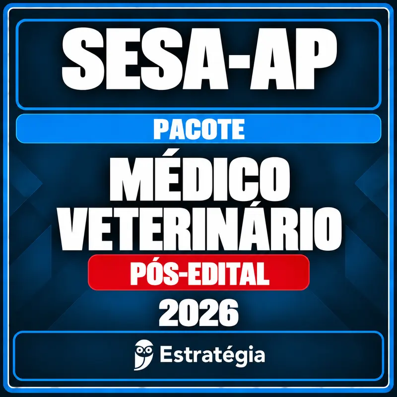 Pacote para SESA-AP (Médico Veterinário) 2026 (Pós-Edital) Pacote para SESA-AP (Médico Veterinário) 2026 (Pós-Edital) - Rateio de Curso | Rateio Concursos | Melhor Site de Rateio
