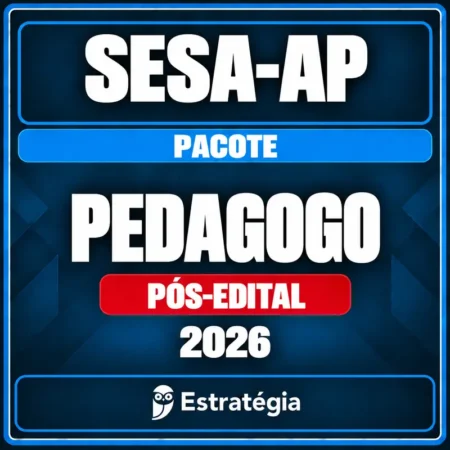 Pacote para SESA-AP (Pedagogo) 2026 (Pós-Edital) - Rateio de Curso | Rateio Concursos | Melhor Site de Rateio de Cursos