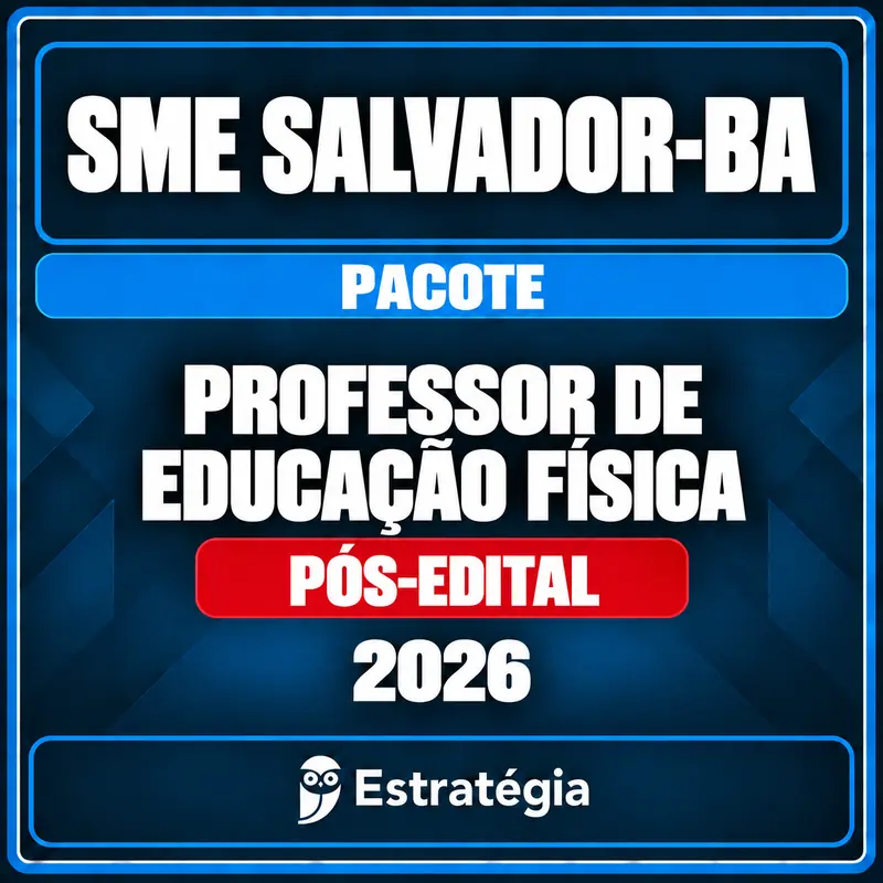 rateio-sme-salvador-ba-professor-educacao-fisica-pacote-2026-pos-edital Rateio SME Salvador-BA (Professor de Educação Física) Pacote - 2026 (Pós-Edital)