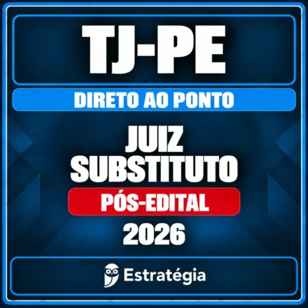 Estratégia — TJ-PE (Juiz Substituto) Direto ao Ponto - 2026 (Pós-Edital)