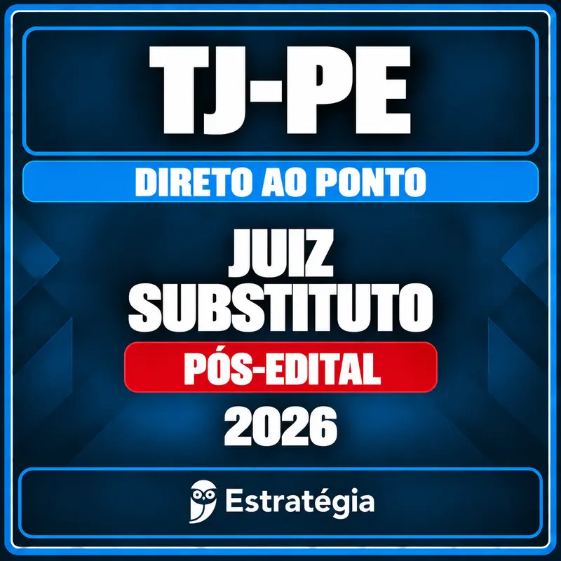 rcpc-32866-tj-pe-juiz-direto-ao-ponto-2026 Estratégia — TJ-PE (Juiz Substituto) Direto ao Ponto - 2026 (Pós-Edital)