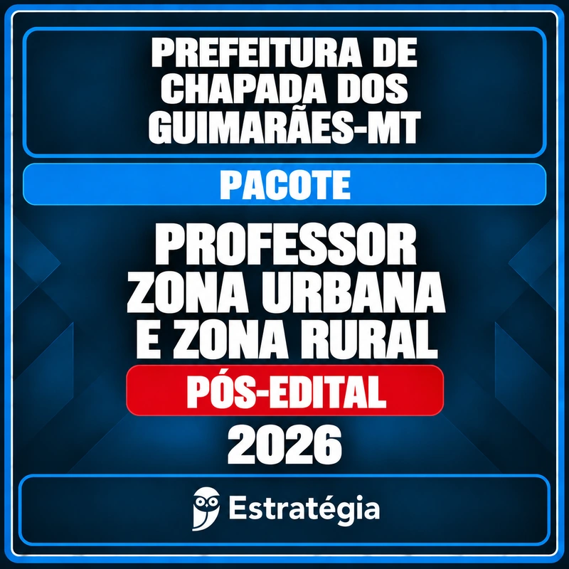 Rateio Prefeitura de Chapada dos Guimarães-MT (Professor Zona Urbana e Zona Rural) Pacote - 2026 (Pós-Edital) Prefeitura de Chapada dos Guimarães-MT (Professor Zona Urbana e Zona Rural) Pacote - 2026 (Pós-Edital) - Rateio de Curs