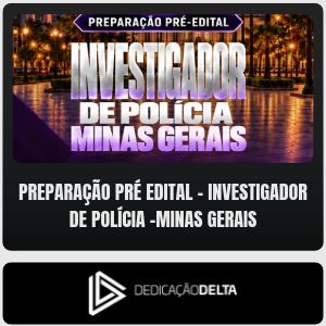 PREPARAÇÃO PRÉ EDITAL INVESTIGADOR DE POLÍCIA MINAS GERAIS - Rateio de Curso | Rateio Concursos | Melhor Site de Rateio