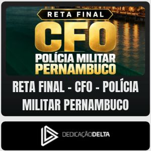PM-PE (CFO) Reta Final - Dedicação Delta - Pós-Edital - 2026 - Rateio de Curso | Rateio Concursos | Melhor Site de Rate