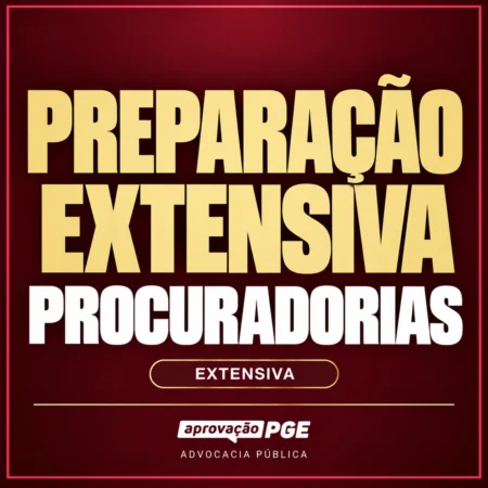 Preparação Extensiva para Procuradorias — Aprovação PGE