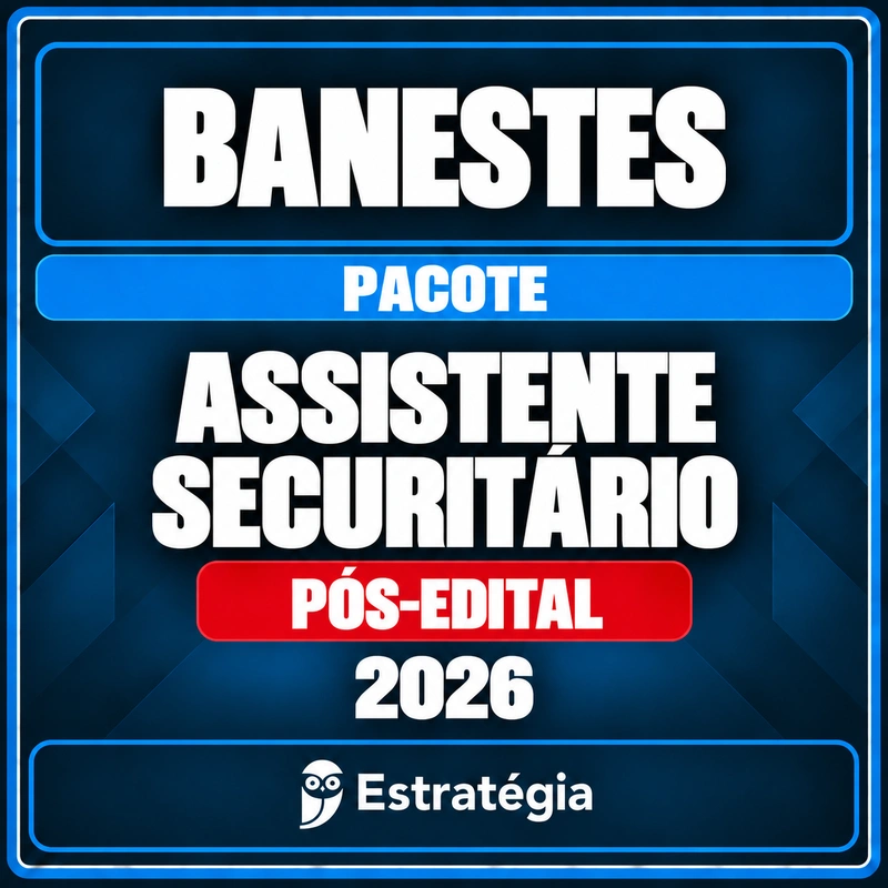 Rateio Pacote para Banestes (Assistente Securitário) - 2026 (Pós-Edital) - Lote Especial Pacote para Banestes (Assistente Securitário) - 2026 (Pós-Edital) - Lote Especial - Rateio de Curso | Rateio Concursos