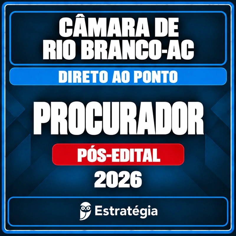 Rateio Câmara de Rio Branco-AC (Procurador) Direto ao Ponto - 2026 (Pós-Edital) Câmara de Rio Branco-AC (Procurador) Direto ao Ponto - 2026 (Pós-Edital) - Rateio de Curso | Rateio Concursos | Melhor