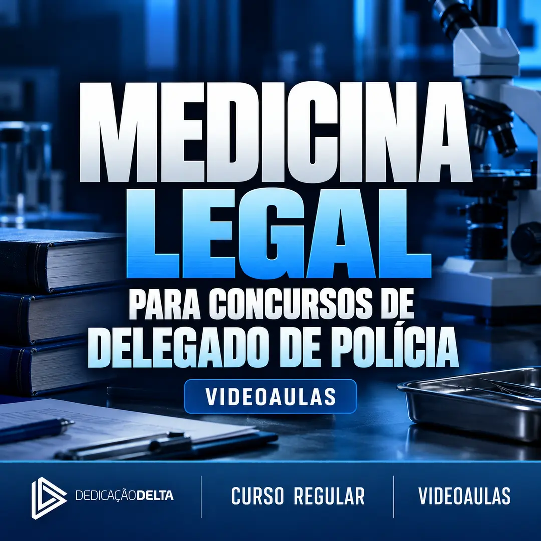 Rateio MEDICINA LEGAL PARA CONCURSOS DE DELEGADO DE POLÍCIA Rateio Medicina Legal para Delegado de Polícia — videoaulas da Dedicação Delta