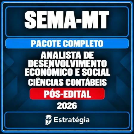 Pacote Completo para SEMA-MT (Analista de Desenvolvimento Econômico e Social - Ciências Contábeis) 2026 (Pós-Edital)