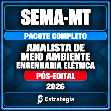 Pacote Completo para SEMA-MT (Analista de Meio Ambiente - Engenharia Elétrica) 2026 (Pós-Edital)