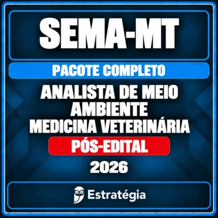 Pacote Completo para SEMA-MT (Analista de Meio Ambiente - Medicina Veterinária) 2026 (Pós-Edital)