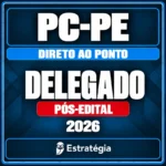 PC-PE (Delegado) Direto ao Ponto - 2026 (Pós-Edital) - Rateio de Curso | Rateio Concursos | Melhor Site de Rateio de Cu