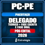 PC-PE (Delegado) Pacotaço - Pacote Teórico + Cursos para Fase Escrita e Fase Oral - 2026 (Pós-Edital) - Rateio de Curso
