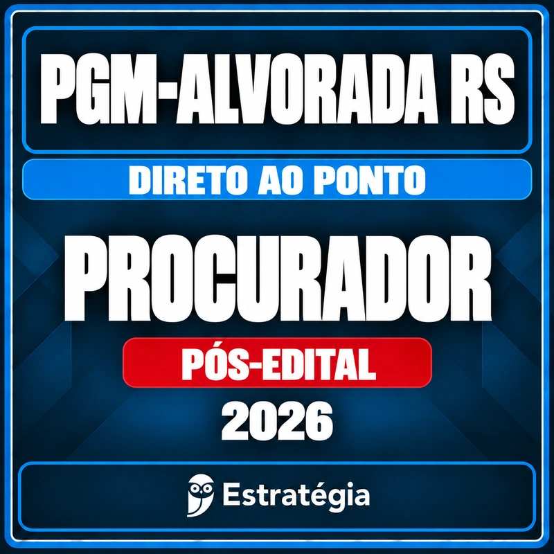 Rateio PGM-Alvorada RS (Procurador) Direto ao Ponto - 2026 (Pós-Edital) PGM-Alvorada RS (Procurador) Direto ao Ponto - 2026 (Pós-Edital) - Rateio de Curso | Rateio Concursos | Melhor Site de