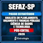 Rateio Pacote Passo Estratégico para SEFAZ-SP (Analista em Planejamento, Orçamento e Finanças Públicas – Ciência de Dados e Tecnologia) 2026 (Pós-Edital)
