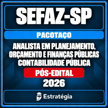 Pacotaço - Pacote Teórico + Pacote Passo Estratégico para SEFAZ-SP (Analista em Planejamento, Orçamento e Finanças Públ