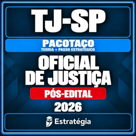 Rateio Pacotaço - Pacote Teórico + Passo Estratégico para TJ-SP (Oficial de Justiça) 2026 (Pós-Edital)