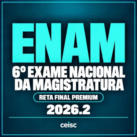 Rateio ENAM 2026.2 — 6º Exame Nacional da Magistratura — RETA FINAL PREMIUM — Ceisc