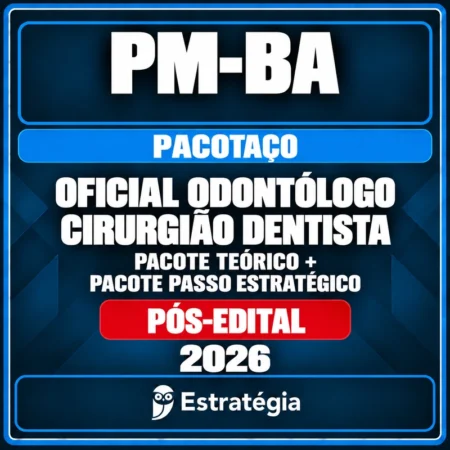 Pacotaço - Pacote Teórico + Pacote Passo Estratégico para PM-BA (Oficial Odontólogo - Cirurgião Dentista) - 2026 (Pós-E