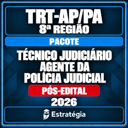Pacote para TRT-AP/PA 8ª Região (Técnico Judiciário - Agente da Polícia Judicial) 2026 (Pós-Edital) - Rateio de Curso |