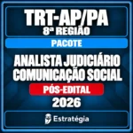 Pacote para TRT-AP/PA 8ª Região (Analista Judiciário - Comunicação Social) 2026 (Pós-Edital) - Rateio de Curso | Rateio