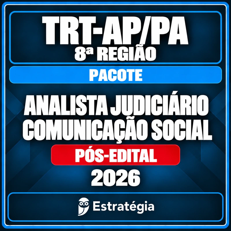 TRT-8 Comunicação Social — Estratégia 2026 — RCPC Pacote para TRT-AP/PA 8ª Região (Analista Judiciário - Comunicação Social) 2026 (Pós-Edital) - Rateio de Curso | Rateio